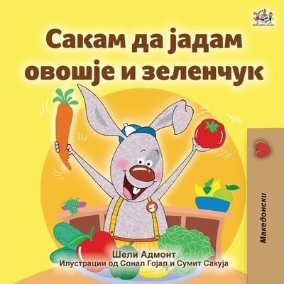 Cover for Shelley Admont · I Love to Eat Fruits and Vegetables (Macedonian Book for Kids) (Paperback Bog) (2022)
