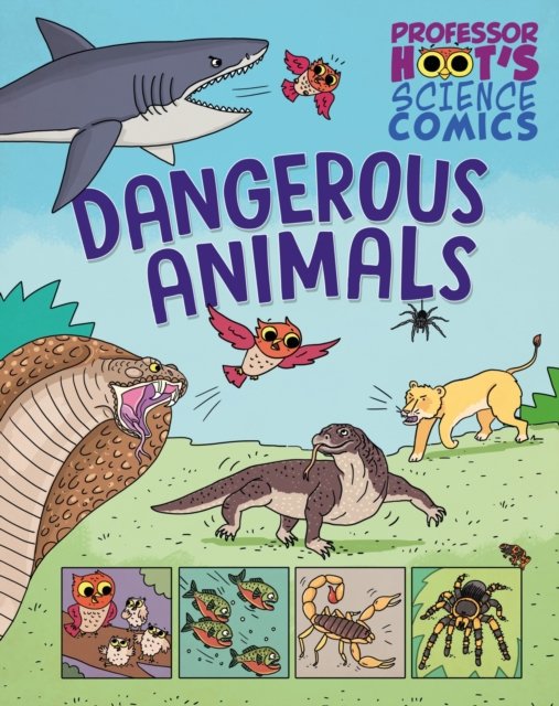 Cover for Greta Birch · Professor Hoot's Science Comics: Dangerous Animals - Professor Hoot's Science Comics (Innbunden bok) (2025)