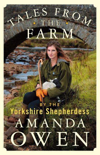 Cover for Amanda Owen · Tales From the Farm by the Yorkshire Shepherdess (Hardcover bog) (2021)