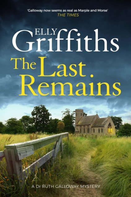 Cover for Elly Griffiths · The Last Remains: The unmissable new book in the Dr Ruth Galloway Mysteries - The Dr Ruth Galloway Mysteries (Paperback Book) (2023)