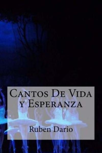 Cover for Ruben Dario · Cantos De Vida y Esperanza (Taschenbuch) (2016)