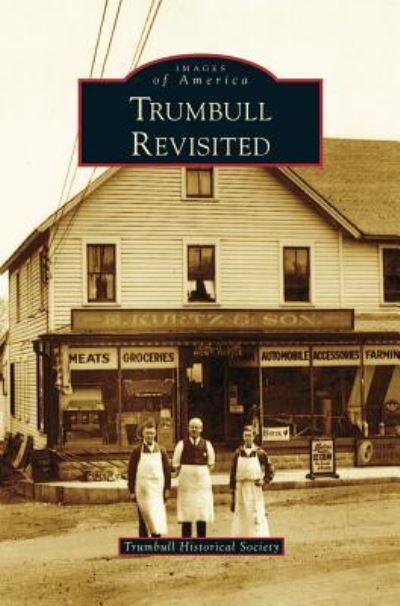 Cover for Trumbull Historical Society · Trumbull Revisited (Hardcover Book) (2014)