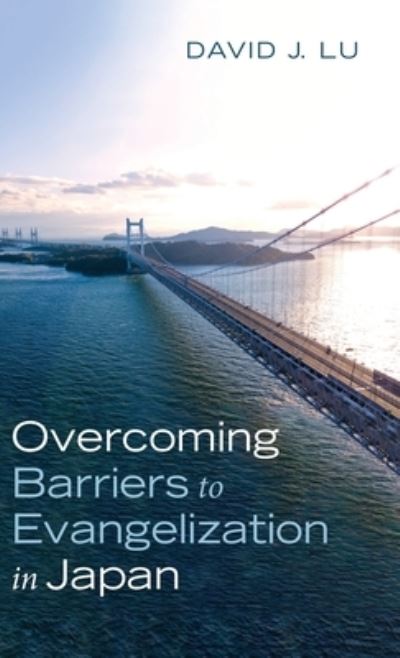 Cover for David J Lu · Overcoming Barriers to Evangelization in Japan (Hardcover Book) (2019)