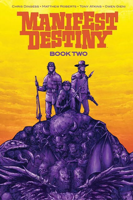 Cover for Chris Dingess · Manifest Destiny Deluxe Book Two (Hardcover Book) (2024)