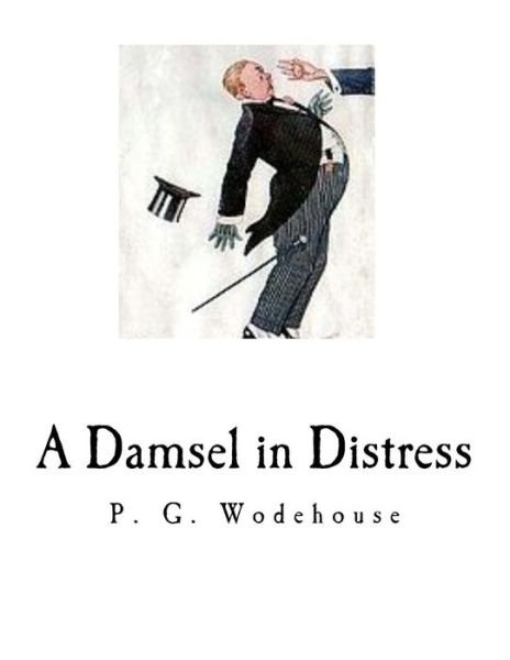 Cover for P. G. Wodehouse · A Damsel in Distress (Taschenbuch) (2016)