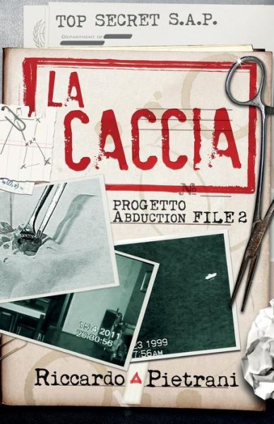 Cover for Riccardo Pietrani · La Caccia Progetto Abduction, file 2 (Paperback Book) (2016)