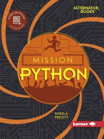 Cover for Sheela Preuitt · Mission Python - Mission: Code (Alternator Books ) (Paperback Book) (2019)