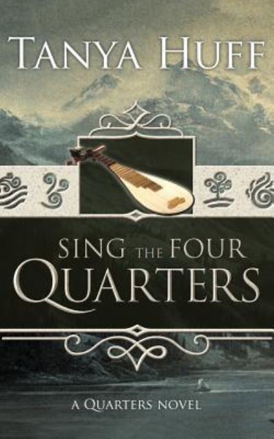 Cover for Tanya Huff · Sing the Four Quarters (CD) (2017)