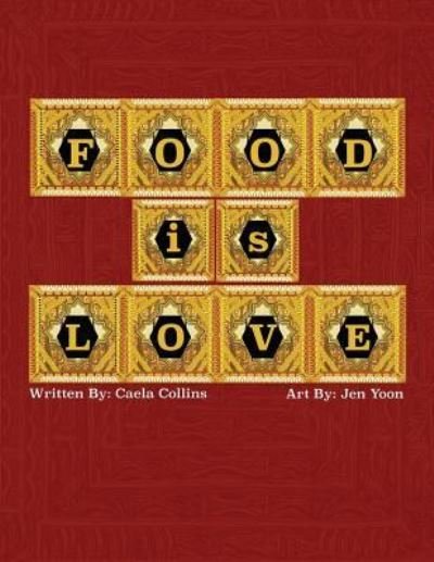 Cover for Caela Collins · Food is Love (Pocketbok) (2019)