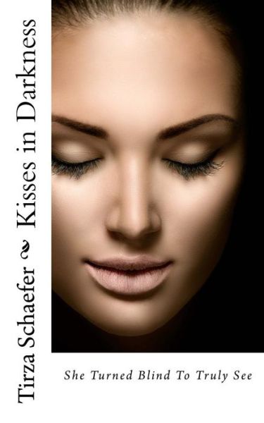 Cover for Tirza Schaefer · Kisses in Darkness (Paperback Book) (2017)