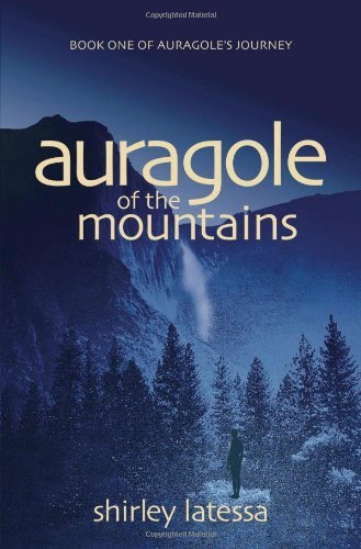 Cover for Shirley Latessa · Auragole of the Mountains (Book One) (Paperback Book) (2009)