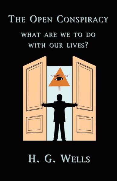 Cover for Wells, H., G. · The Open Conspiracy: What Are We To Do With Our Lives? (Paperback Book) (2006)