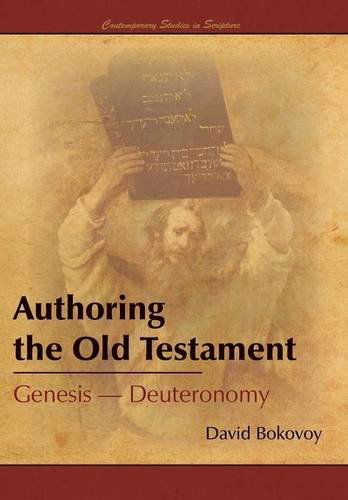 Cover for David Bokovoy · Authoring the Old Testament: Genesis-deuteronomy (Contemporary Studies in Scripture) (Hardcover Book) (2014)