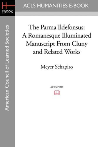 Cover for Meyer Schapiro · The Parma Ildefonsus: a Romanesque Illuminated Manuscript from Cluny and Related Works (Paperback Bog) (2008)