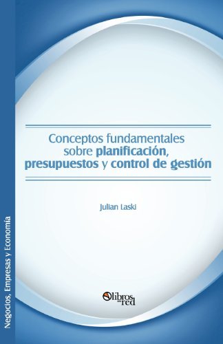 Cover for Julian Laski · Conceptos Fundamentales Sobre Planificacion, Presupuestos Y Control De Gestion (Paperback Book) [Spanish edition] (2012)