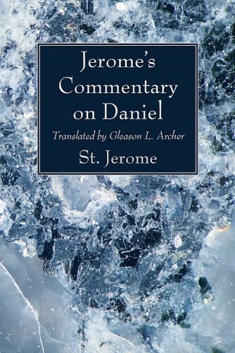 Jerome's Commentary on Daniel - Jerome - Books - Wipf & Stock Publishers - 9781606083758 - January 8, 2009