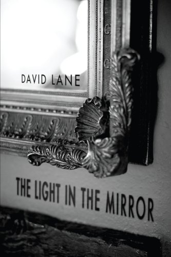 Cover for David Lane · The Light in the Mirror: (Paperback Book) (2011)