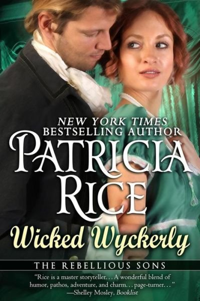Cover for Patricia Rice · Wicked Wyckerly: a Rebellious Sons Novel (Paperback Book) (2015)