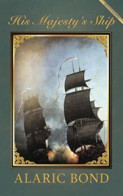 Cover for Bond Alaricq · His Majesty's Ship - Fighting Sails (Hardcover Book) (2016)