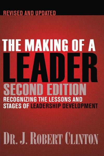 The Making of a Leader - Robert Clinton - Libros - NavPress Publishing Group - 9781612910758 - 8 de octubre de 2012