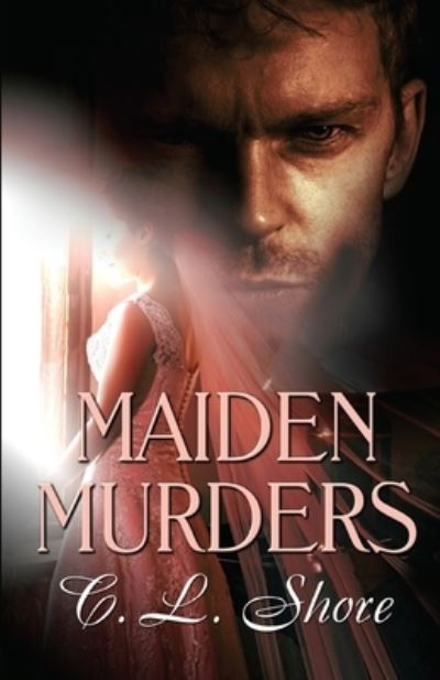 Cover for C. L. Shore · Maiden Murders (Paperback Bog) (2018)