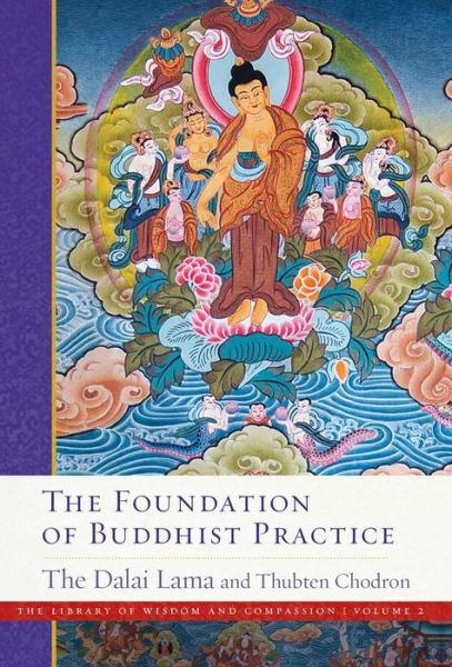 Cover for His Holiness the Dalai Lama · The Foundation of Buddhist Practice - The Library of Wisdom and Compassion (Paperback Bog) (2021)