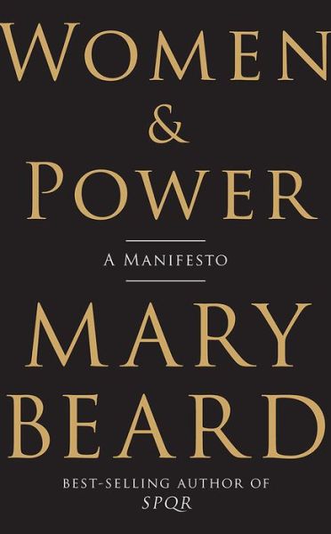 Cover for Beard, Mary (Cambridge University) · Women &amp; Power: A Manifesto (Hardcover Book) (2017)