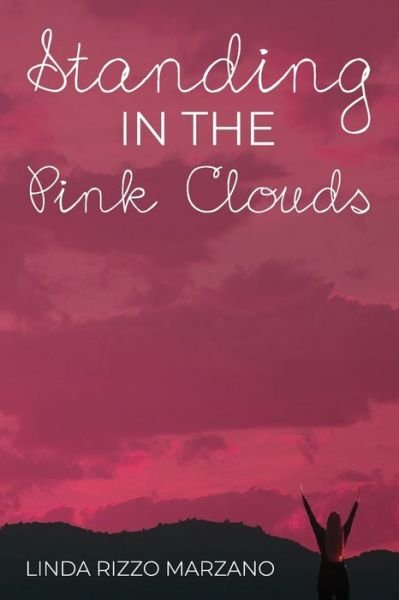 Cover for Linda Marzano · Standing in the Pink Clouds (Pocketbok) (2021)