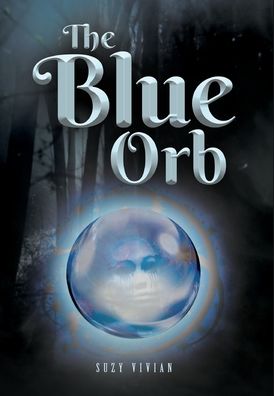 Cover for Suzy Vivian · The Blue Orb (Hardcover Book) (2020)