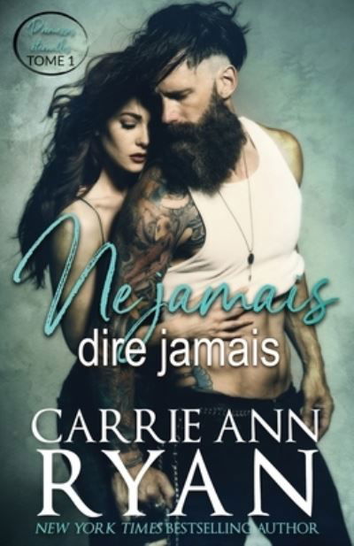 Cover for Carrie Ann Ryan · Ne jamais dire jamais (Buch) (2022)