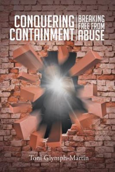 Cover for Toni Glymph-Martin · Conquering Containment : Breaking Free from Abuse (Paperback Book) (2018)