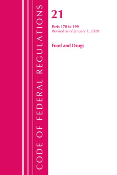 Cover for Office Of The Federal Register (U.S.) · Code of Federal Regulations, Title 21 Food and Drugs 170-199, Revised as of April 1, 2020 - Code of Federal Regulations, Title 21 Food and Drugs (Paperback Book) (2021)