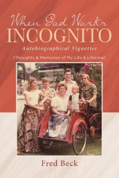 Cover for Fred Beck · When God Works Incognito (Paperback Book) (2018)