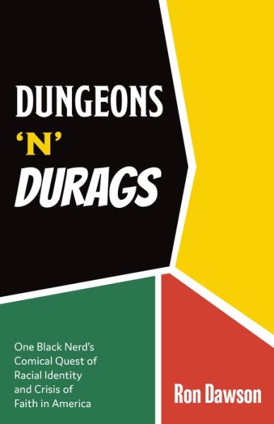 Cover for Ron Dawson · Dungeons 'n' Durags: One Black Nerd’s Comical Quest of Racial Identity and Crisis of Faith (Social commentary, Gift for nerds, Uncomfortable conversations) (Paperback Book) (2022)