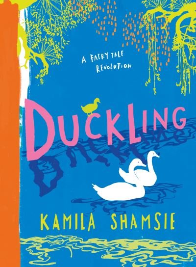 Cover for Kamila Shamsie · Duckling (Bok) (2022)