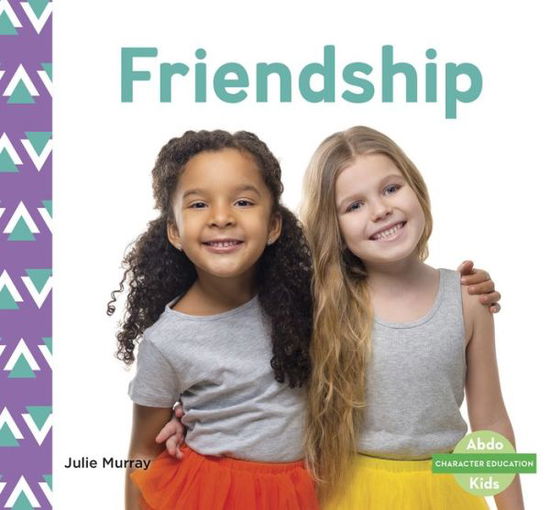 Cover for Julie Murray · Friendship - Character Education Set 2 (Paperback Book) (2020)