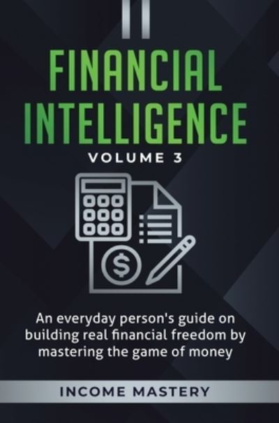 Cover for Income Mastery · Financial Intelligence (Hardcover Book) (2020)