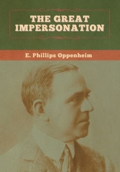 Cover for E Phillips Oppenheim · The Great Impersonation (Inbunden Bok) (2020)