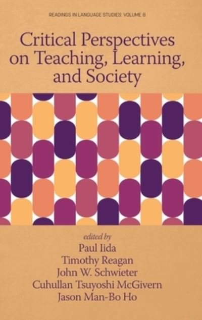 Critical Perspectives on Teaching, Learning, and Society - Paul Iida - Książki - Information Age Publishing, Incorporated - 9781648027758 - 7 czerwca 2022