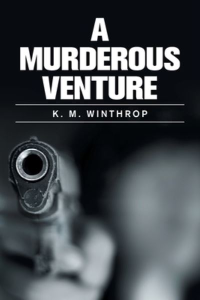 Cover for K M Winthrop · A Murderous Venture (Paperback Book) (2020)