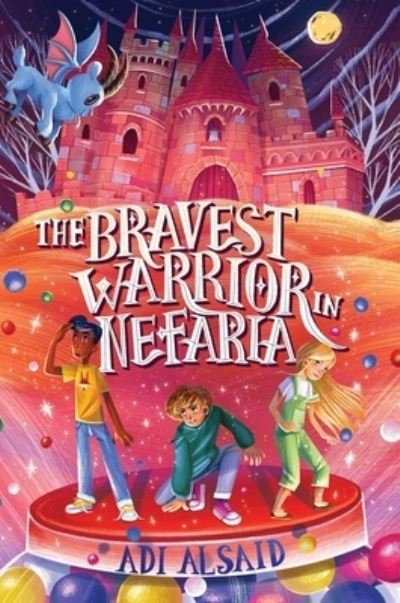 Cover for Adi Alsaid · Bravest Warrior in Nefaria (Book) (2023)
