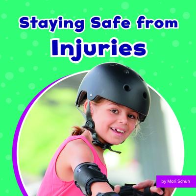 Cover for Mari Schuh · Staying Safe from Injuries (N/A) (2022)