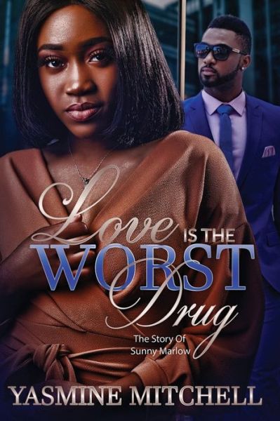 Yasmine Mitchell · Love is the Worst Drug (Paperback Book) (2019)