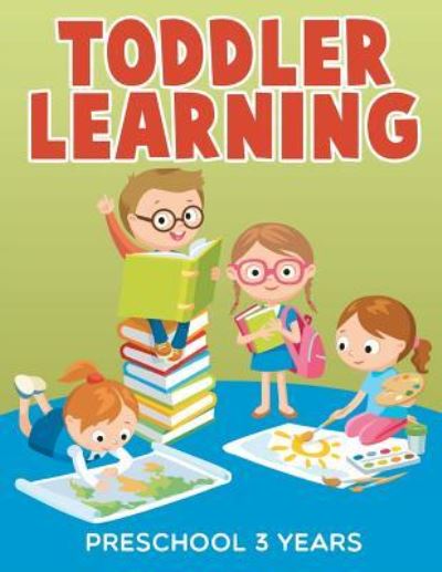 Cover for Jupiter Kids · Toddler Learning: Preschool 3 Years (Paperback Book) (2015)