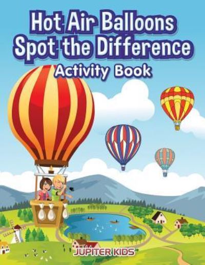 Cover for Jupiter Kids · Hot Air Balloons Spot the Difference Activity Book (Paperback Book) (2017)