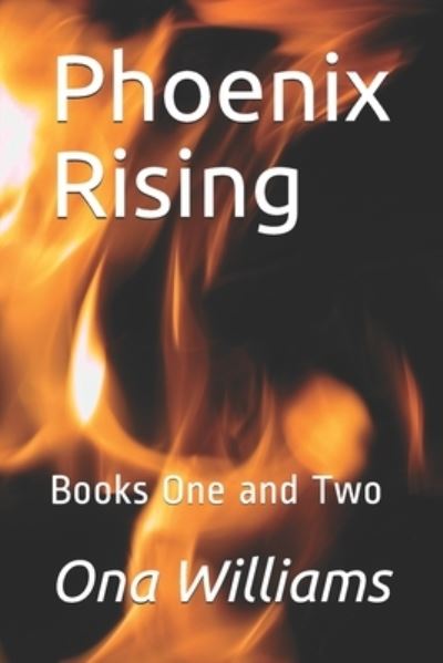 Cover for Ona Williams · Phoenix Rising (Paperback Book) (2019)