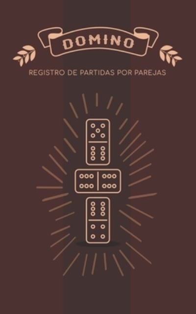 Cover for 58 Dots · Domino Registro de Partidas por Parejas (Taschenbuch) (2019)
