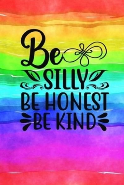 Cover for Joyful Creations · Be Silly Be Honest Be Kind (Paperback Book) (2024)