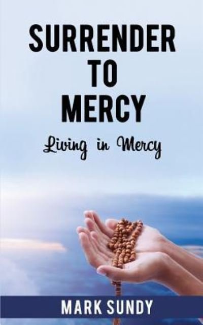 Cover for Mark L Sundy · Surrender to Mercy (Pocketbok) (2018)