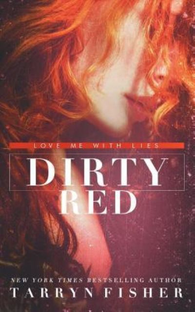 Cover for Tarryn Fisher · Dirty Red (Paperback Book) (2018)